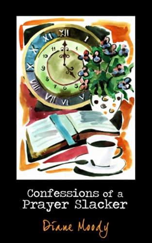 Stock image for Confessions of a Prayer Slacker for sale by SecondSale