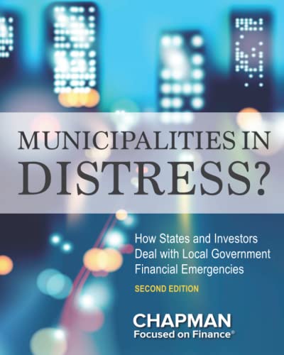 Stock image for Municipalities in Distress?: How States and Investors Deal with Local Government Financial Emergencies (2nd edition) for sale by BooksRun