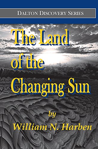 9780692625347: The Land of the Changing Sun (Dalton Discovery Series)