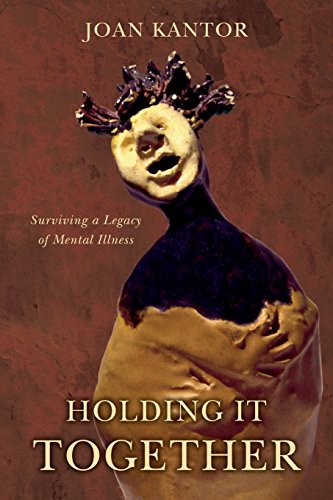 Stock image for Holding It Together: Surviving a Legacy of Mental Illness for sale by Irish Booksellers