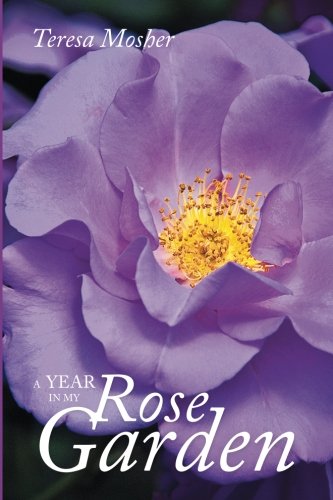 Stock image for A Year In My Rose Garden for sale by GF Books, Inc.