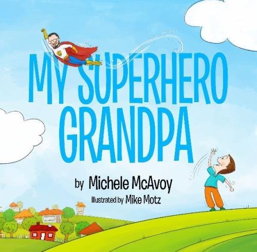 Stock image for My Superhero Grandpa for sale by SecondSale