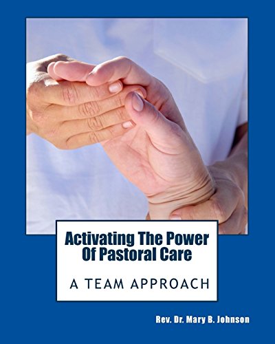 Beispielbild fr Activating the Power of Pastoral Care: A Team Approach zum Verkauf von THE SAINT BOOKSTORE
