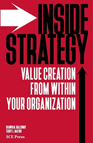 Stock image for Inside Strategy: Value Creation from within Your Organization for sale by BooksRun