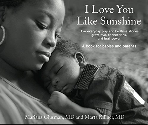 Stock image for I Love You Like Sunshine: How Everyday Play and Bedtime Stories Grow Love, Connections, and Brainpower for sale by SecondSale