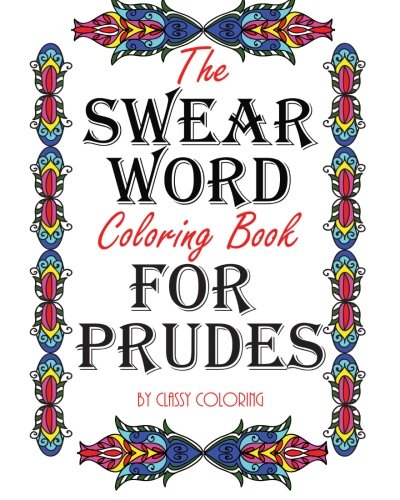 Beispielbild fr The Swear Word Coloring Book for Prudes zum Verkauf von WorldofBooks