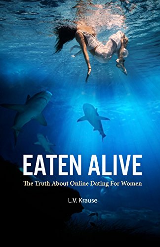 Imagen de archivo de Eaten Alive: The Truth About Online Dating for Women a la venta por HPB-Diamond