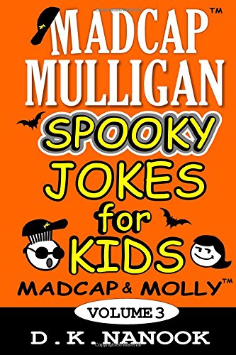 Beispielbild fr Madcap Mulligan Spooky Jokes for Kids Volume 3 (Madcap Mulligan Jokes for Kids) zum Verkauf von Revaluation Books