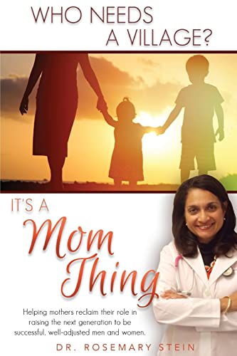 Stock image for Who Needs a Village?: It's a Mom Thing (Calamo Press) for sale by Your Online Bookstore