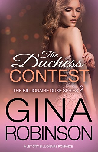 Stock image for The Duchess Contest: A Jet City Billionaire Serial Romance: Volume 2 (The Billionaire Duke Series)