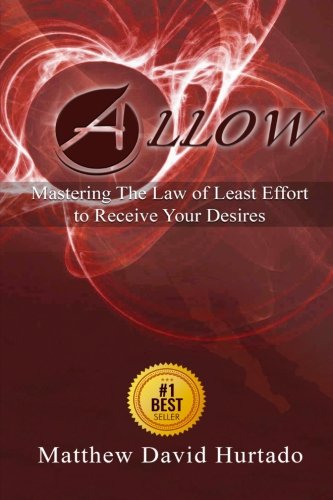 Stock image for Allow: Mastering The Law of Least Effort to Receive Your Desires! for sale by ThriftBooks-Dallas