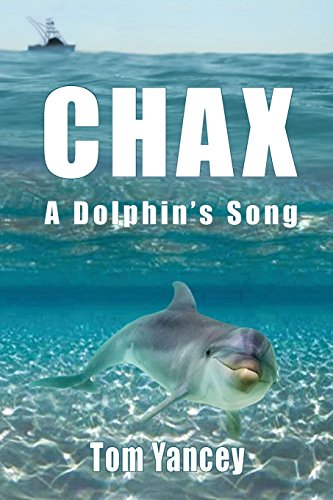 Stock image for Chax: A Dolphin's Song for sale by Lucky's Textbooks