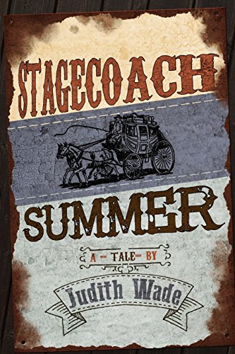 9780692637616: Stagecoach Summer