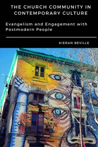 Stock image for THE CHURCH COMMUNITY IN CONTEMPORARY CULTURE: Evangelism and Engagement with Postmodern People for sale by GF Books, Inc.