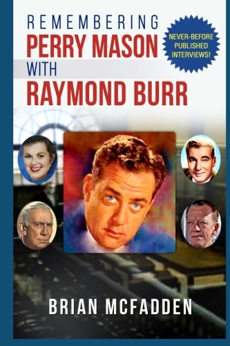 Beispielbild fr Remembering Perry Mason with Raymond Burr zum Verkauf von Revaluation Books