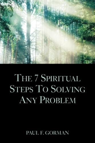Stock image for The 7 Spiritual Steps To Solving Any Problem for sale by GF Books, Inc.