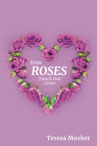 Stock image for How Roses Touch Our Lives for sale by SecondSale