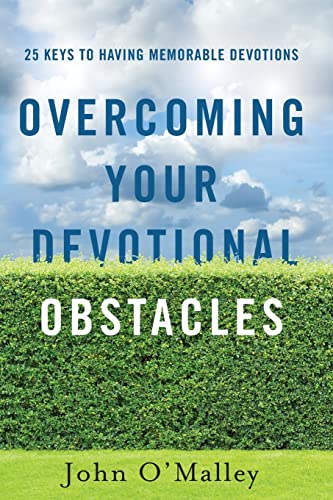 Stock image for Overcoming Your Devotional Obstacles: 25 Keys to Having Memorable Devotions for sale by Wonder Book