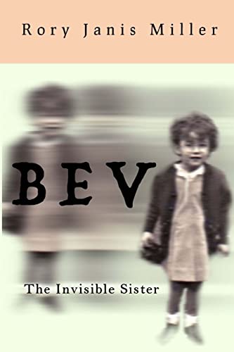Beispielbild fr Bev : The Invisible Sister zum Verkauf von Better World Books