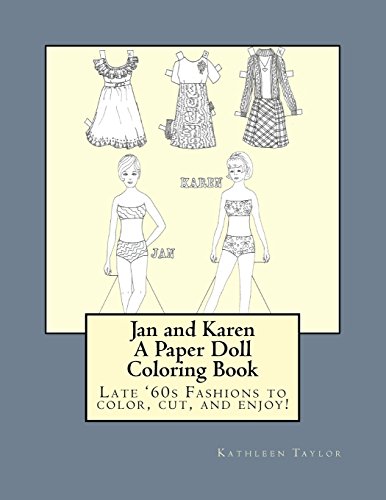 Beispielbild fr Jan and Karen, a Paper Doll Coloring Book : Late 60's Fashions to Color, Cut, and Enjoy zum Verkauf von Better World Books