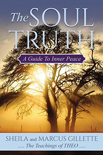 

The Soul Truth: A Guide to Inner Peace (Paperback or Softback)