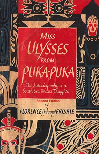 Beispielbild fr Miss Ulysses from Puka-Puka: The Autobiography of a South Sea Trader's Daughter zum Verkauf von ThriftBooks-Dallas