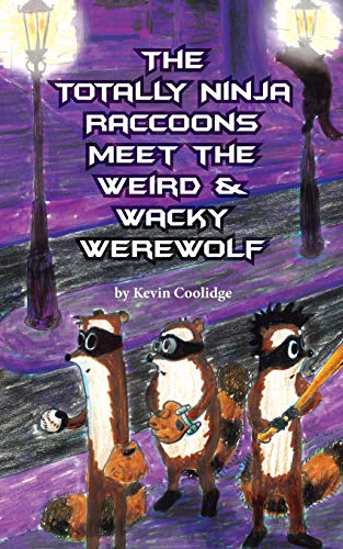 Beispielbild fr The Totally Ninja Raccoons Meet the Weird & Wacky Werewolf (2) zum Verkauf von SecondSale