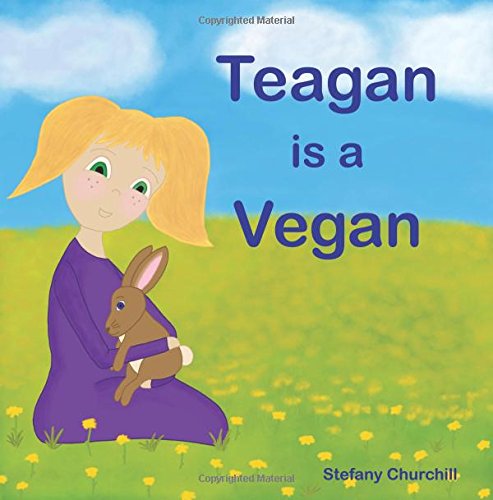 Beispielbild fr Teagan is a Vegan zum Verkauf von Revaluation Books