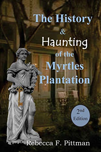 Stock image for The History and Haunting of the Myrtles Plantation, 2nd Edition for sale by SecondSale