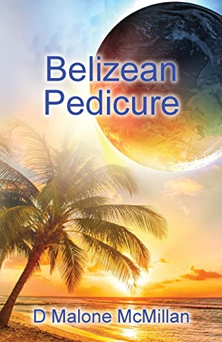 Stock image for Belizean Pedicure: An Ezekiel Novel for sale by Housing Works Online Bookstore