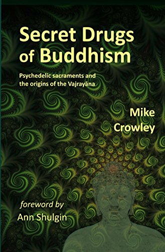 Stock image for Secret Drugs of Buddhism: Psychedelic Sacraments and the Origins of the Vajrayana for sale by Smith Family Bookstore Downtown