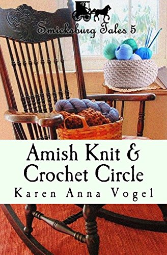 Beispielbild fr Amish Knit & Crochet Circle: Smicksburg Tales 5 zum Verkauf von Books Unplugged