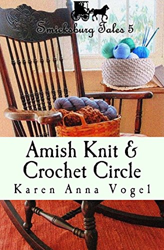 Stock image for Amish Knit & Crochet Circle: Smicksburg Tales 5 for sale by Books Unplugged