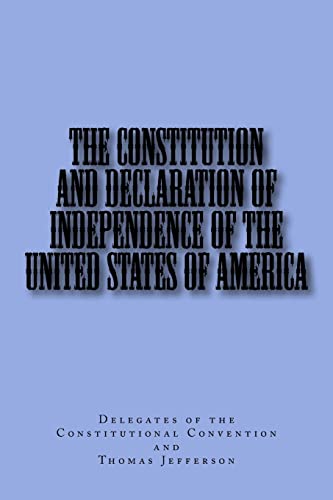 Imagen de archivo de The Constitution and Declaration of Independence of the United States of America a la venta por Lucky's Textbooks