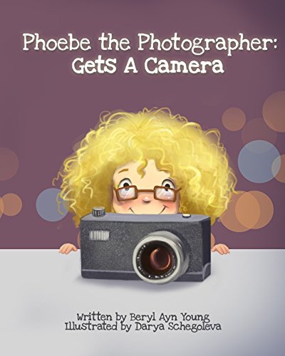 Beispielbild fr Phoebe The Photographer: Gets A Camera zum Verkauf von GF Books, Inc.