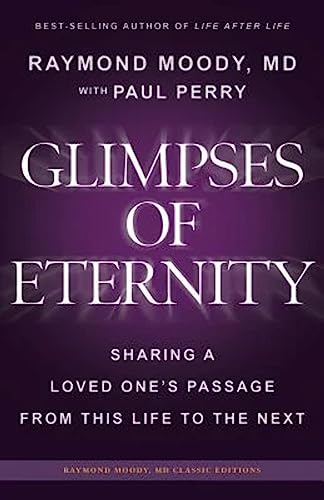 Beispielbild fr Glimpses of Eternity: Sharing a Loved One's Passage From This Life to the Next zum Verkauf von SecondSale