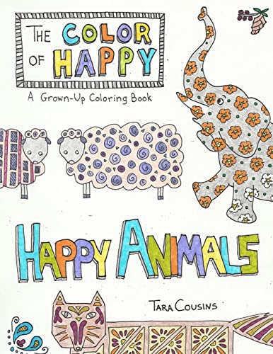 Beispielbild fr The Color of Happy: Happy Animals: A Grown-Up Coloring Book (Tiger Road Crafts) zum Verkauf von Idaho Youth Ranch Books