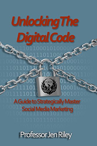 Beispielbild fr Unlocking the Digital Code: A Guide to Strategically Master Social Media Marketing zum Verkauf von SecondSale