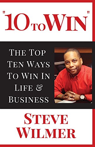 Imagen de archivo de 10 To Win: The Top Ten Ways To Win In Life & Business a la venta por SecondSale