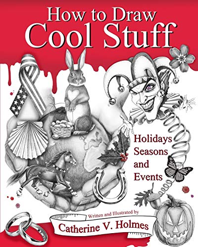Beispielbild fr How to Draw Cool Stuff: Holidays, Seasons and Events zum Verkauf von Monster Bookshop