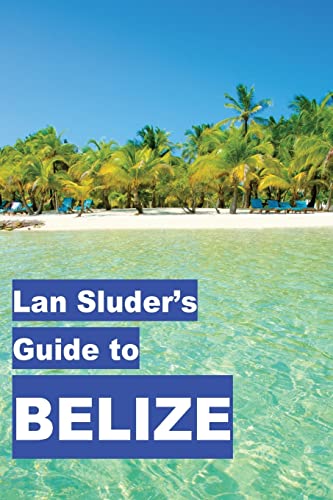 Beispielbild fr Lan Sluder's Guide to Belize zum Verkauf von Lucky's Textbooks