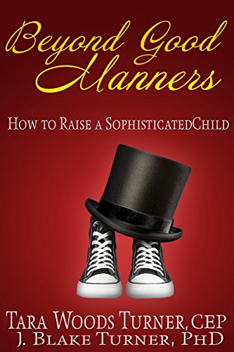 Stock image for Beyond Good Manners: How to Raise a Sophisticated Child for sale by SecondSale