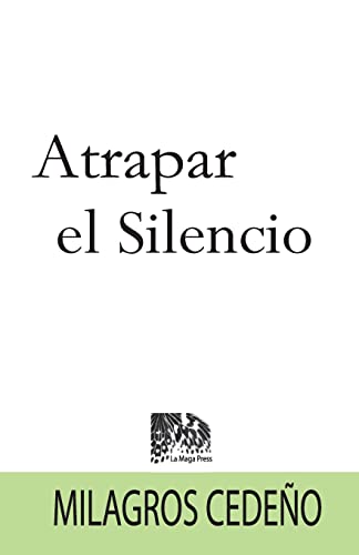 Imagen de archivo de Atrapar el Silencio (Spanish Edition) a la venta por Lucky's Textbooks