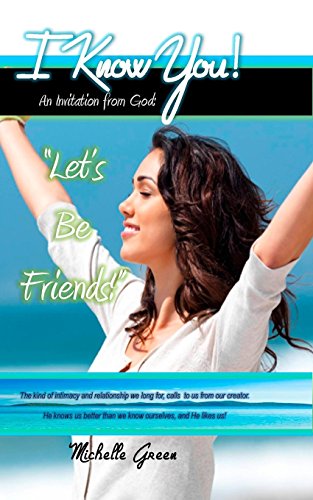 Stock image for I Know You!: An Invitation From God: "Let's Be Friends!" for sale by Lucky's Textbooks