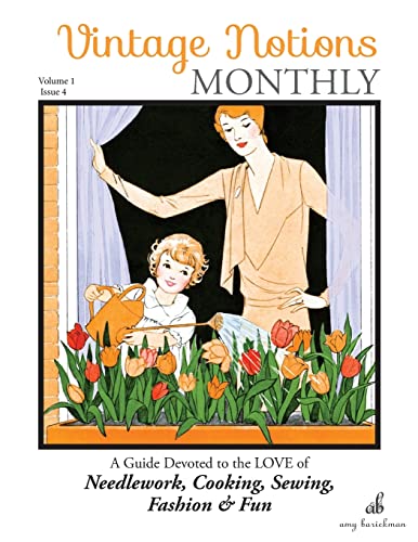 Beispielbild fr Vintage Notions Monthly - Issue 4: A Guide Devoted to the Love of Needlework, Cooking, Sewing, Fasion & Fun zum Verkauf von Save With Sam