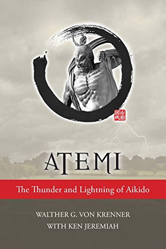 9780692671825: Atemi: The Thunder and Lightning of Aikido