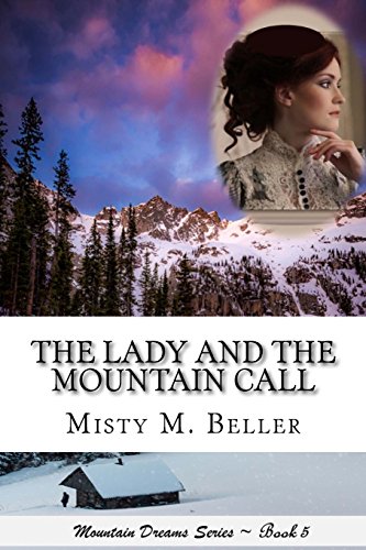 Stock image for The Lady and the Mountain Call (The Mountain series) for sale by HPB Inc.