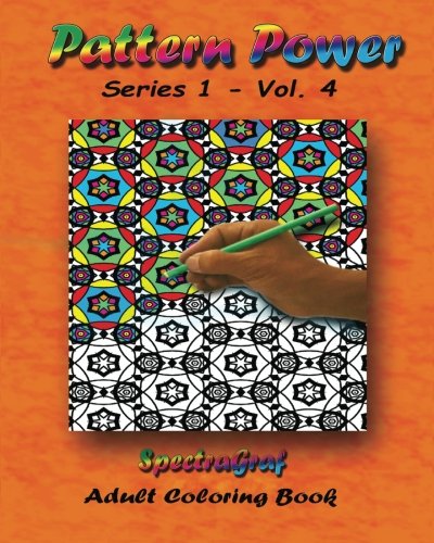 Stock image for Pattern Power - Volume 4: Adult Coloring Book for sale by Revaluation Books