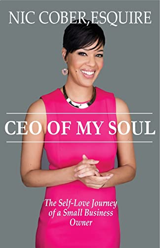 Imagen de archivo de CEO Of My Soul: The Self-Love Journey of a Small Business Owner a la venta por Books From California