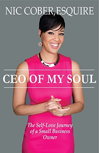 Stock image for CEO of My Soul : The Self-Love Journey of a Small Business Owner for sale by Better World Books